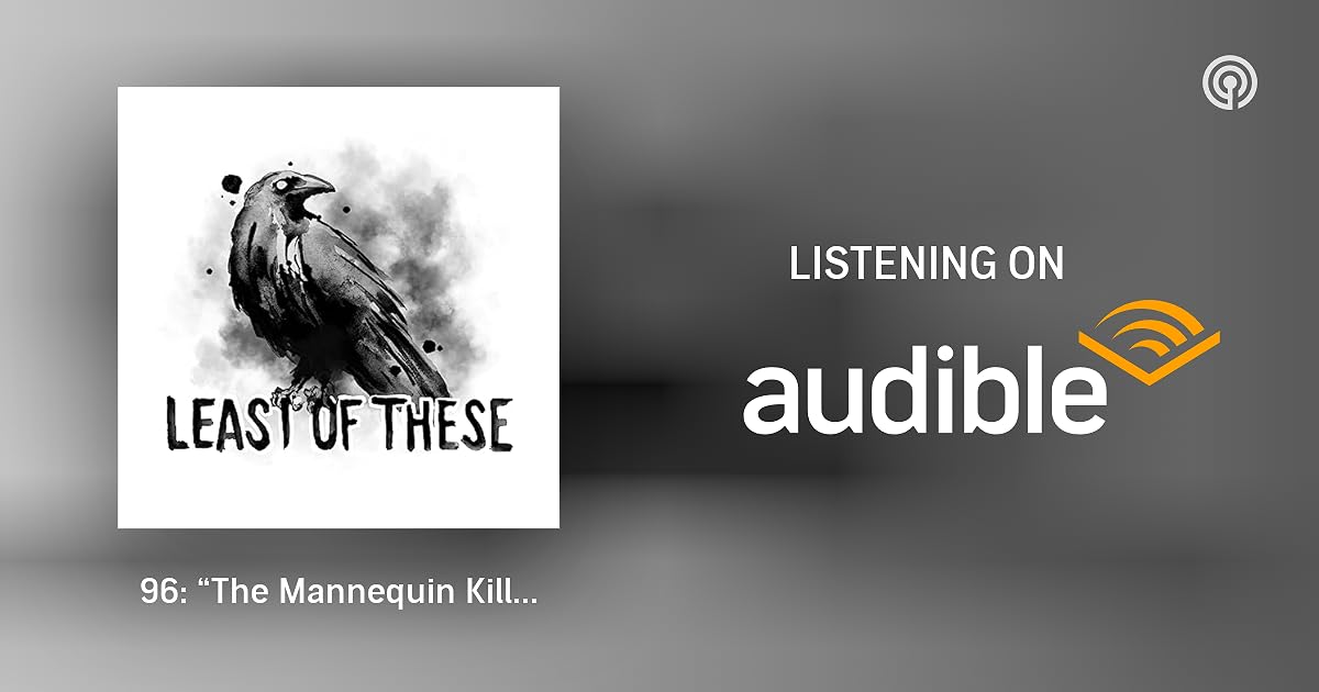 96 “The Mannequin Killer” The Murders of Daniel Aldape & David Dunn